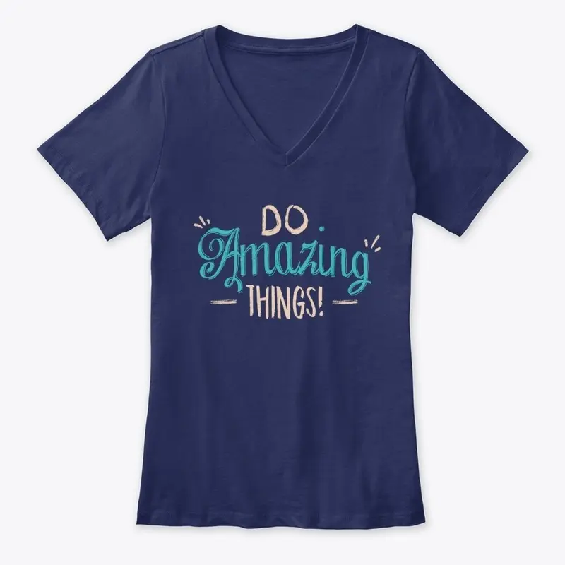 Do amazing things!