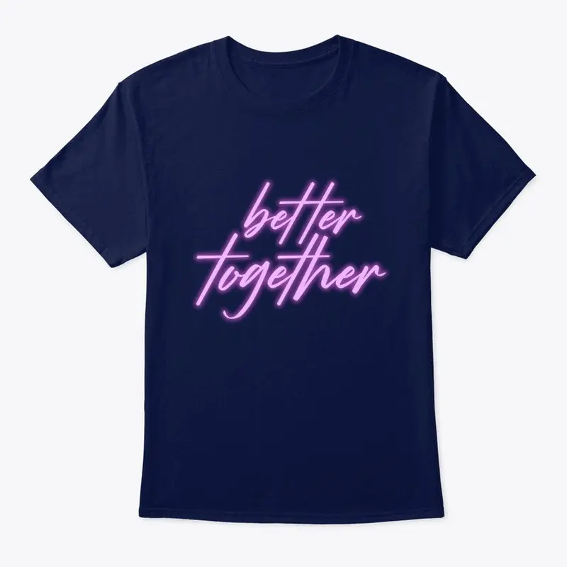 Better together